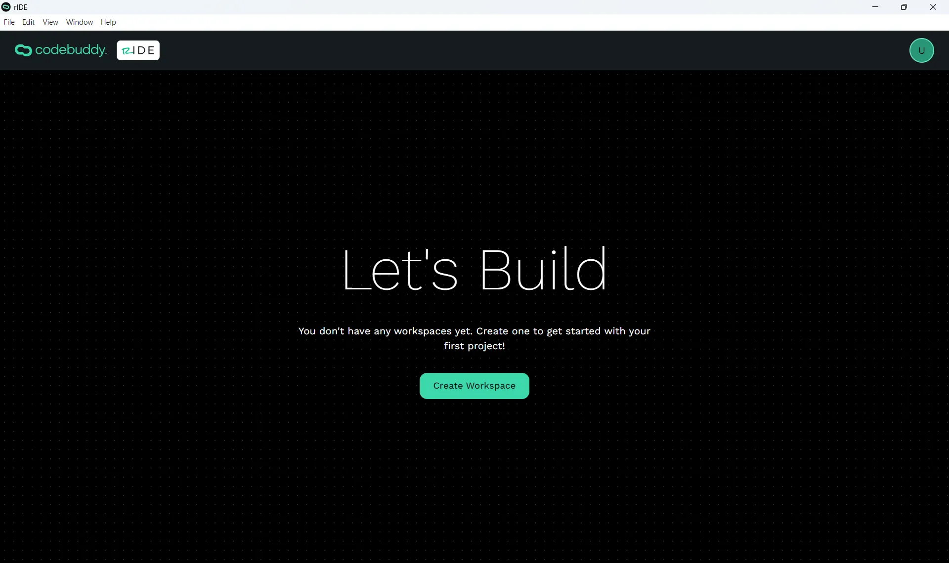Let&#x27;s Build screen with a Create Your First Workspace button.